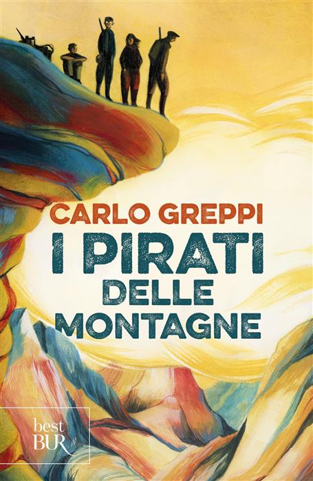 9788817185240 carlo greppi i pirati delle montagne