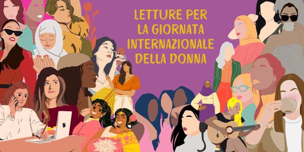 Letture per la Giornata internazionale della donna - LeggendoLeggendo