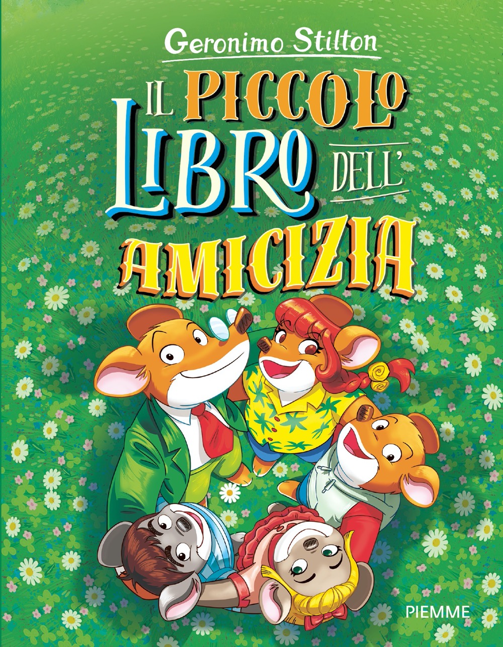 9788856697001 il piccolo libro dell'amicizia geronimo stilton