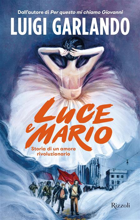 9788817189668 luigi garlando storia di un amore rivoluzionario