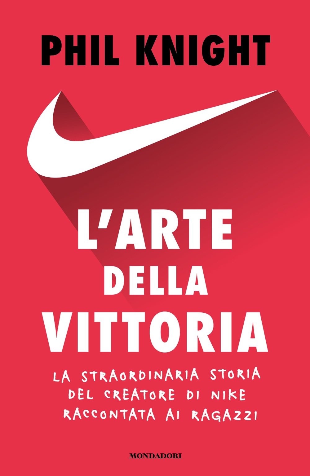 9788804795421 phil knight arte della vittoria ragazzi